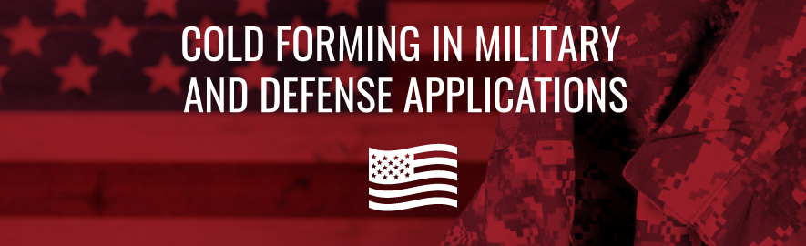 cold forming services for the military