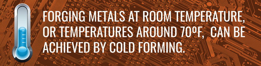 cold forging vs. hot forging metals